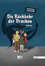 Das Detektivteam T.A.K.I.M. - Band 2: Die Rückkehr der Drachen