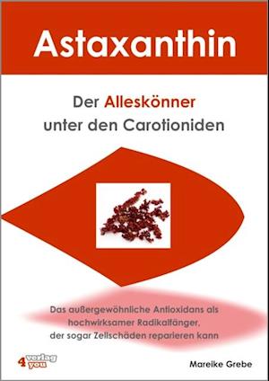 Astaxanthin - der Alleskönner unter den Carotioniden