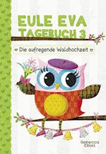 Eule Eva Tagebuch 3 - Kinderbücher ab 6-8 Jahre (Erstleser Mädchen)