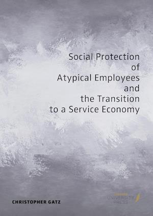 Social Protection of Atypical Employees and the Transition to a Service Economy