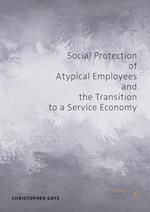 Social Protection of Atypical Employees and the Transition to a Service Economy