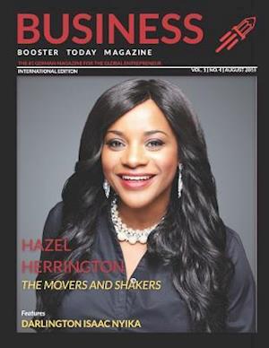 BUSINESS BOOSTER TODAY MAGAZINE: THE MOVERS AND SHAKERS OF THE BUSINESS WORLD