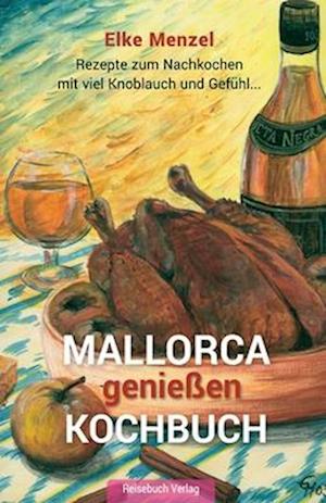 Mallorca Genießen - Kochbuch