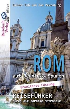 Rom auf Berninis Spuren