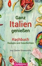 Ganz Italien genießen - Kochbuch