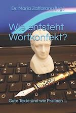 Wie entsteht Wortkonfekt?