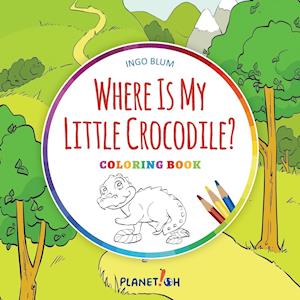 Where Is My Little Crocodile? - Coloring Book