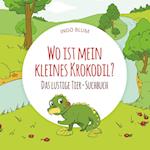 Wo ist mein kleines Krokodil? - Das lustige Tier-Suchbuch