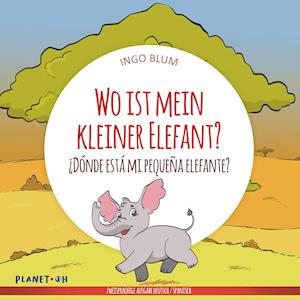 Wo ist mein kleiner Elefant? - ¿Dónde está mi pequeña elefante?