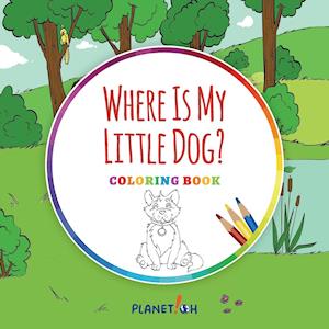 Where Is My Little Dog? - Coloring Book