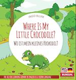 Where Is My Little Crocodile? - Wo ist mein kleines Krokodil?