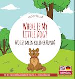 Where Is My Little Dog? - Wo ist mein kleiner Hund?