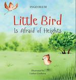 Little Bird is Afraid of Heights