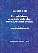 Workbook: Entwicklung mechatronischer Produkte mit Scrum