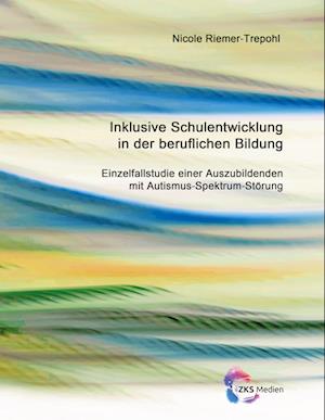 Inklusive Schulentwicklung in der beruflichen Bildung