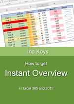 How to get Instant Overview: In Excel 365 and 2019 
