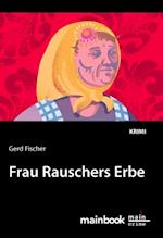 Frau Rauschers Erbe: Kommissar Rauscher 10