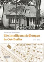 Die Intelligenzsiedlungen in Ost-Berlin