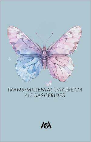 Trans-Millenial Daydream