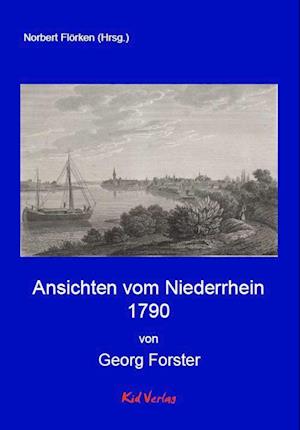 Ansichten vom Niederrhein 1790