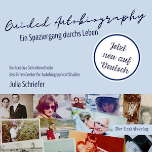 Guided Autobiography. Ein Spaziergang durchs Leben.