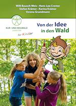 Von der Idee in den Wald