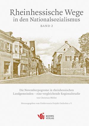 Die Novemberpogrome in den rheinhessischen Landgemeinden - eine vergleichende Regionalstudie