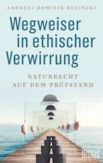 Wegweiser in ethischer Verwirrung