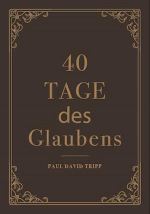 40 Tage des Glaubens