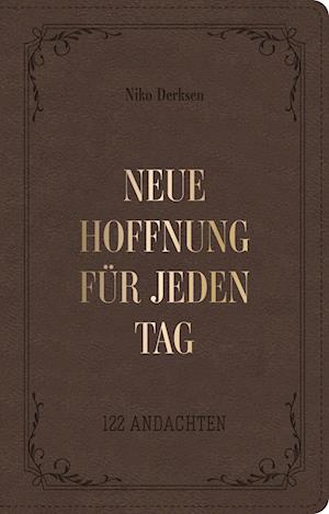 Neue Hoffnung für jeden Tag