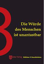 Die Würde des Menschen ist unantastbar