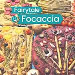 Fairytale Focaccia