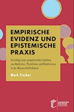 Empirische Evidenz und epistemische Praxis