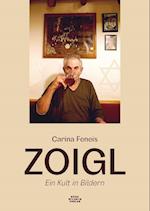 ZOIGL -Ein Kult in Bildern