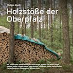 Holzstöße der Oberpfalz