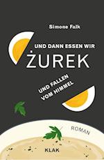 Und dann essen wir Zurek und fallen vom Himmel