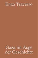 Gaza im Auge der Geschichte