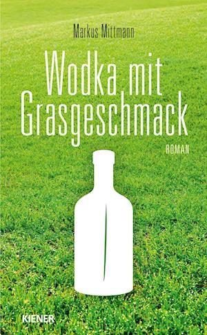 Wodka mit Grasgeschmack