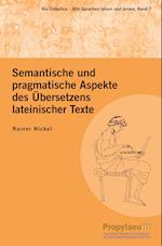 Semantische und pragmatische Aspekte des Übersetzens lateinischer Texte