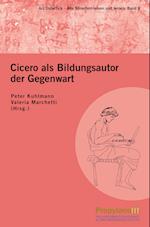 Cicero als Bildungsautor der Gegenwart