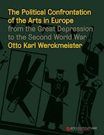 The Political Confrontation of the Arts in Europe from the Great Depression to                the Second Word War