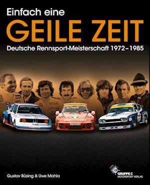 Einfach eine GEILE ZEIT - Dt. Rennsport-Meisterschaft 1972-1985