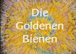 Die Goldenen BIenen