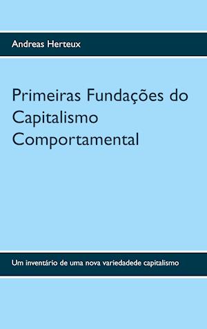 Primeiras Fundações do Capitalismo Comportamental