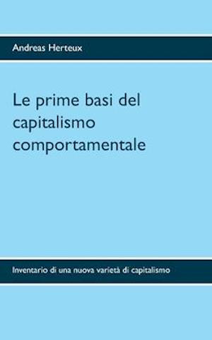 Le prime basi del capitalismo comportamentale