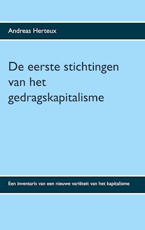 De eerste stichtingen van het gedragskapitalisme