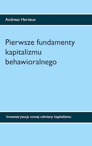 Pierwsze fundamenty kapitalizmu behawioralnego