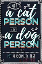 Am I a Cat Person or a Dog Person? Pet Personality Test