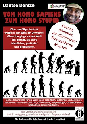 VOM HOMOSAPIENS ZUM HOMOSTUPID