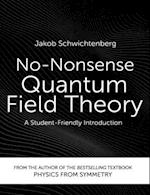 No-Nonsense Quantum Field Theory